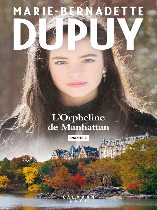 Title details for L'orpheline de Manhattan--Partie 2 by Marie-Bernadette Dupuy - Available